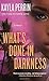 What's Done in Darkness: A Novel by Kayla Perrin (2015-10-06)