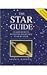 The Star Guide: Learn How to Read the Night Sky Star by Star: Includes a Planisphere