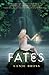 Fates by Lanie Bross (2014-...