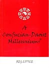 A Confucian-Daoist Millennium? A Confucian-Daoist Millennium?
