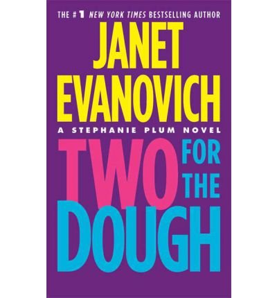 [Two for the Dough] [by: Janet Evanovich]