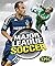 Major League Soccer (Major League Sports) by David Rausch by David Rausch