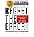 [(Regret the Error: How Media Mistakes Pollute the Press and Imperil Free Speech)] [Author: Craig Silverman] published on (January, 2008)