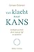Van klacht naar kans: Verbeter je leven door naar je lijf te luisteren (Dutch Edition)