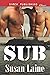Sub (Siren Publishing Classic ManLove) by Susan Laine (8-May-2012) Paperback