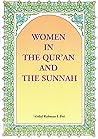 Women in the Qur'an and the Sunnah (Islamic Society) Women in the Qur'an and the Sunnah (Islamic Society)