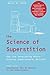 The Science of Superstition...