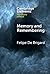 Memory and Remembering by Felipe De Brigard