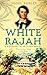 White Rajah by Dr Nigel Barley