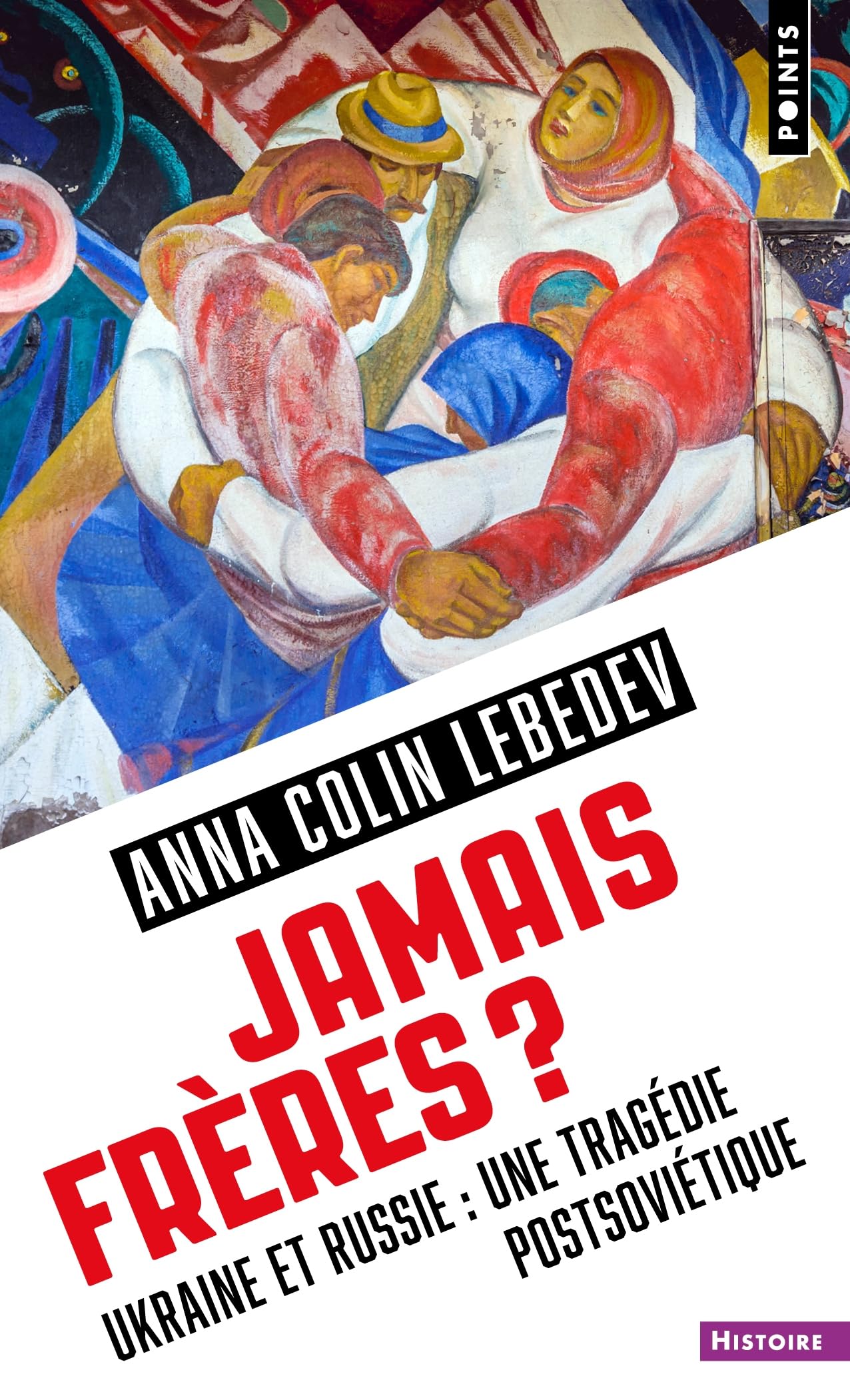 Jamais frères ?: Ukraine et Russie : une tragédie postsoviétique (Pocket Book)