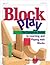 Block Play: The Complete Guide to Learning and Playing with Blocks