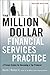 [The Million-Dollar Financial Services Practice: A Proven System for Becoming a Top Producer] [By: Mullen Jr., David J.] [February, 2013]