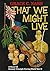 That We Might Live by Nash, Grace C. (1985) Paperback