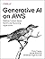 Generative AI on AWS: Build...