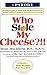 Who Stole My Cheese?!!: An ...