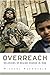 Overreach: Delusions of Regime Change in Iraq by Michael Macdonald (3-Oct-2014) Hardcover