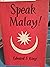 Speak Malay!: a Course in S...