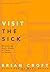 Visit the Sick: Ministering...