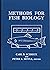 Methods for Fish Biology: 1st (First) Edition