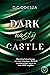 Dark nasty Castle (Dark Cas...