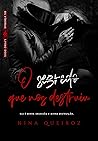 O Segredo Que Nos Destruiu (Os Víboras Livro 02) O Segredo Que Nos Destruiu (Os Víboras Livro 02)