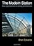 The Modern Station: New Approaches to Railway Architecture 1st edition by Edwards, Brian (1996) Hardcover