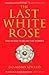 The Last White Rose: The Secret Wars of the Tudors by Desmond Seward (21-Jul-2011) Paperback