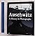 Auschwitz: A history in pho...