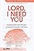 Lord, I Need You from the M...