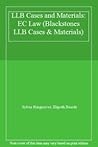 Blackstone's LLB: Cases and Materials - European Community Law (LLB Learning: Cases and Materials) (Blackstones LLB Cases & Materials) Blackstone's LLB: Cases and Materials - European Community Law (LLB Learning: Cases and Materials) (Blackstones LLB Cases & Materials)