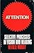 Attention: selective processes in vision and hearing