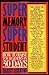 Super Memory - Super Student: How to Raise Your Grades in 30 Days by Lorayne, Harry (January 22, 1990) Paperback 1st
