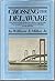 Crossing the Delaware: The Story of the Delaware Memorial Bridge, the Longest Twin Suspension Bridge in the World by William J. Miller (1983-06-01)