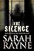 The Silence (Nell West and Michael Flint Haunted House Story) by Sarah Rayne (2014-03-21)