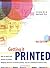 By Eric Kenly Getting It Printed: How to Work With Printers and Graphic Imaging Services to Assure Quality, Stay o (Fourth Edition)