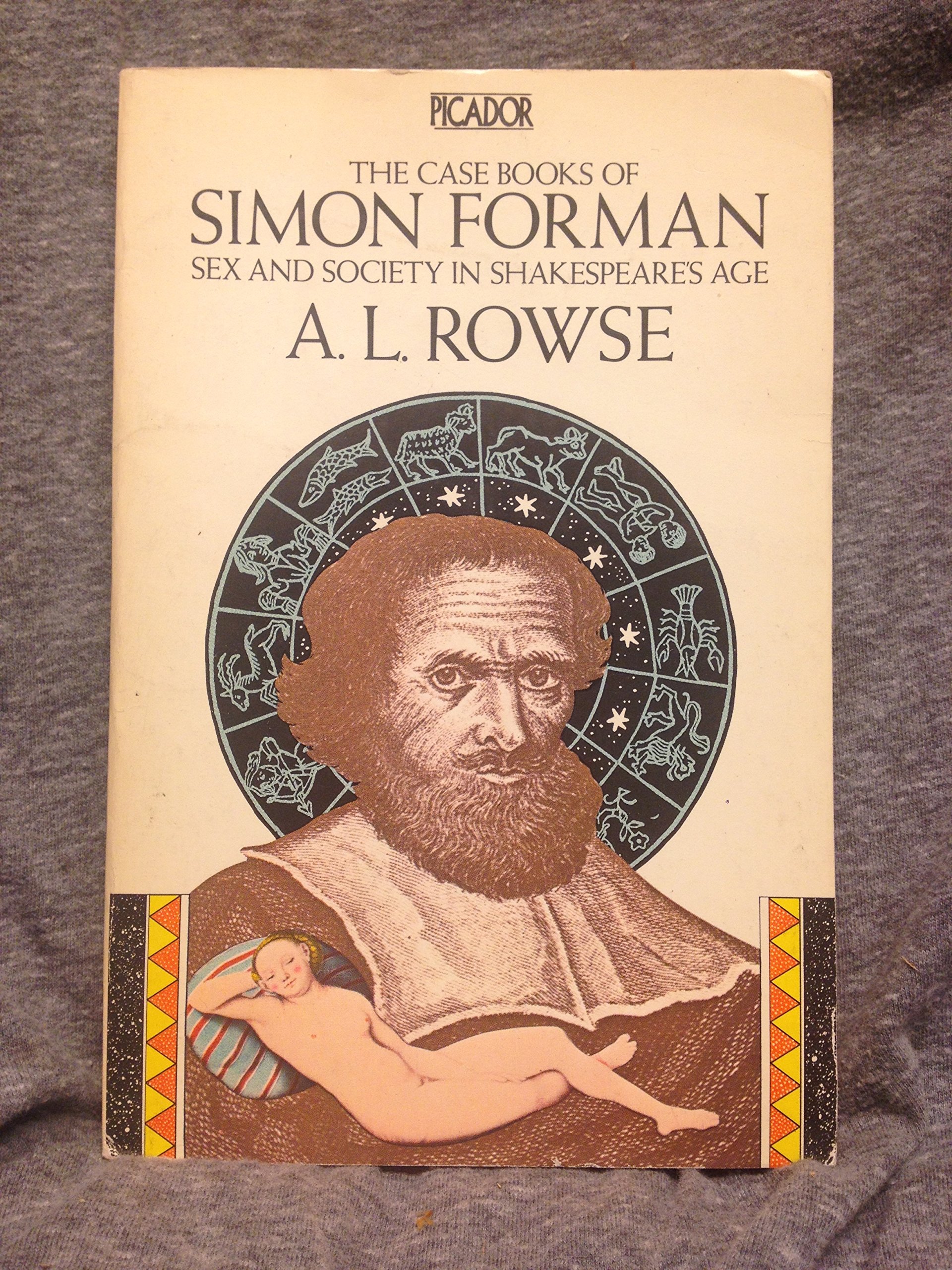 The Case Books of Simon Forman: Sex and Society in Shakespeare's Age (Paperback)