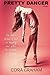 Pretty Dancer by Cora Graham (2015-02-17)