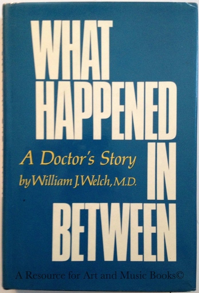 What Happened in Between: A Doctor's Story (Hardcover)