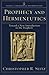 Prophecy and Hermeneutics: Toward a New Introduction to the Prophets (Studies in Theological Interpretation) by Christopher R. Seitz (2007-08-01)