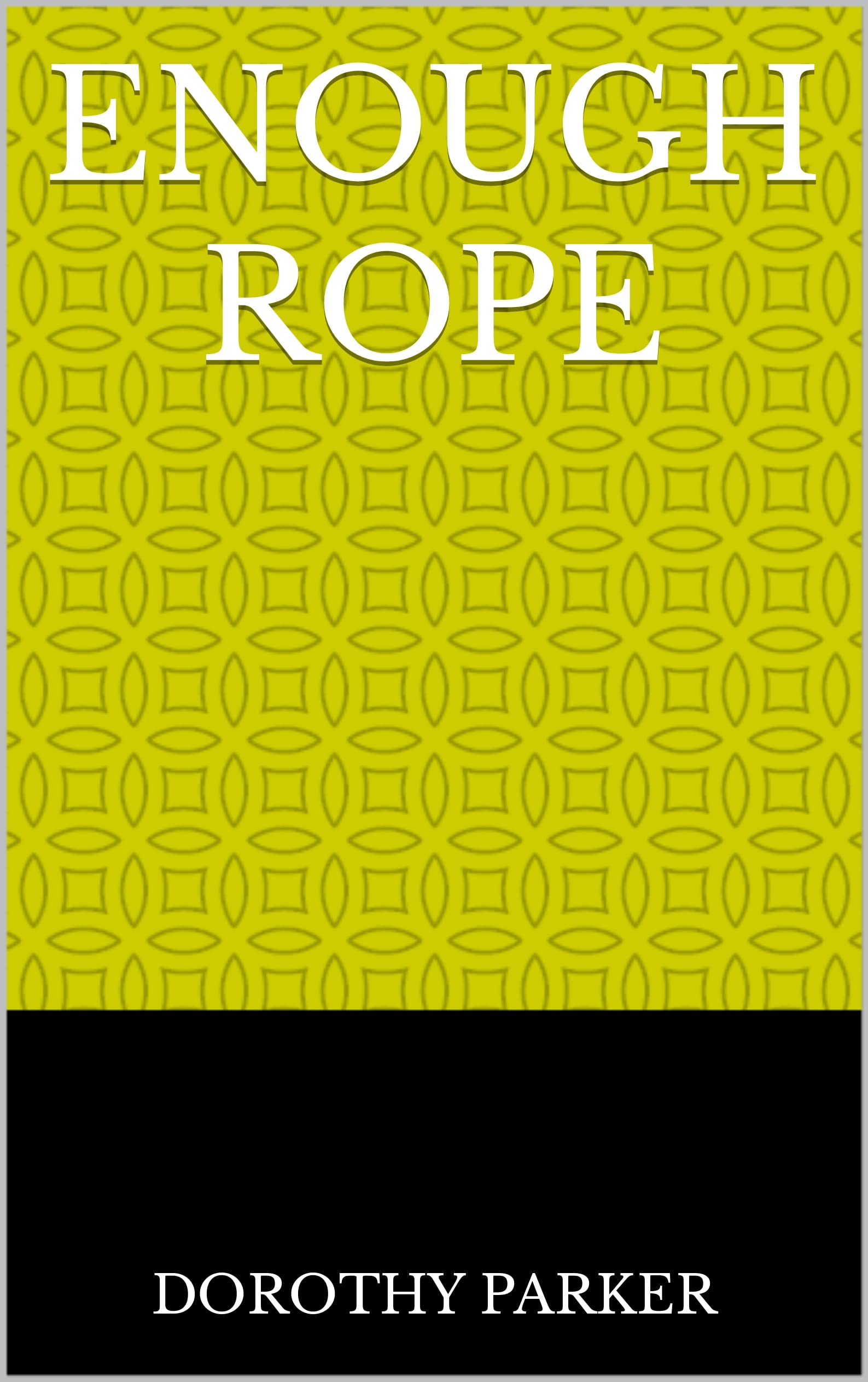 Enough Rope