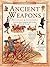 Ancient Weapons (Exploring History) by Will Fowler (1999-12-01)