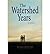 The Watershed Years