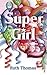 Super Girl by Ruth Thomas (2009-11-05)