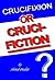 Crusifixion Or Cruci - Fiction