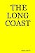 THE LONG COAST