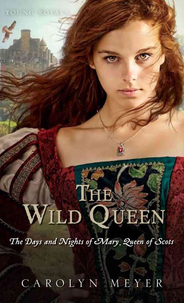 [The Wild Queen: The Days and Nights of Mary, Queen of Scots (Young Royals Books (Quality))] [Author: Meyer, Assistant Professor Department of Professional Communication Carolyn] [June, 2013]