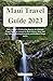 Maui Travel Guide 2023 by Nancy K. Gottfried