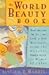 The World Beauty Book: How We Can All Look and Feel Wonderful Using the Natural Beauty Secrets of Women of Color by Jessica B. Harris (1995-10-03)