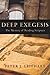 Deep Exegesis: The Mystery of Reading Scripture by Peter J. Leithart (2009-08-26)
