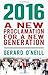2016: A New Proclamation for a New Generation by Gerard O'Neill (2011-05-04)